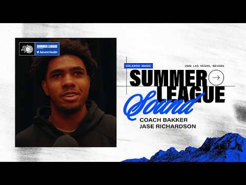 SUMMER LEAGUE SOUND: COACH BAKKER, JASE RICHARDSON