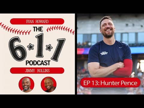 The 6-1-1 Podcast: 4x All-Star, 2x WS Champ Hunter Pence joins Ryan Howard and Jimmy Rollins!