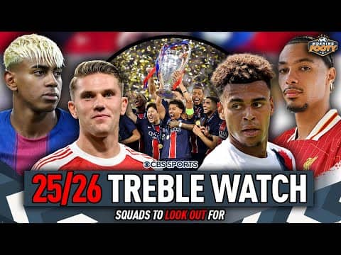 2025 - 2026 TREBLE WATCH 🏆 | Do Barcelona, Arsenal, PSG or Liverpool WIN UCL & More? | Morning Footy