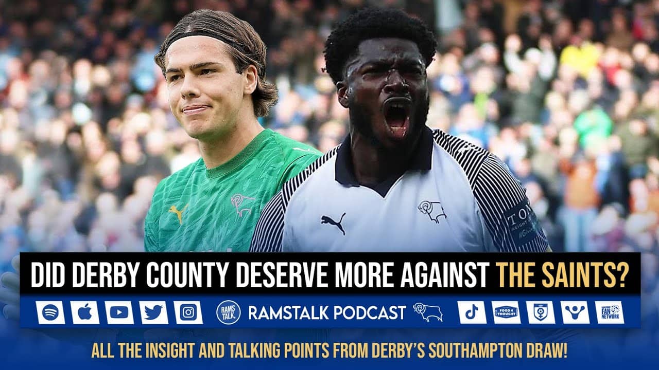 Did Derby Deserve More Against The Saints?