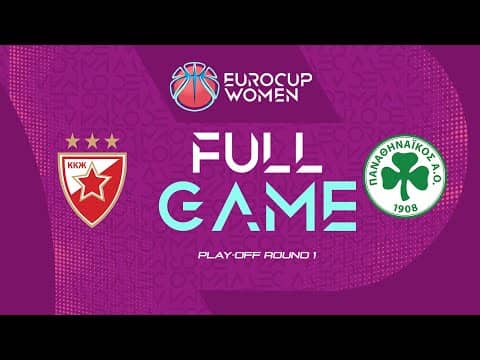 LIVE - KKZ Crvena Zvezda v Panathinaikos A.C. | EuroCup Women 2025-26 | Play-Off Round 1