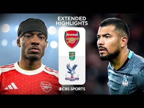 Arsenal vs. Crystal Palace: Extended Highlights | Carabao Cup Quarterfinals | CBS Sports Golazo