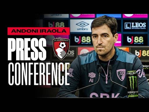 Andoni Iraola on Chelsea, current form and Milosavljević update | Premier League Press Conference