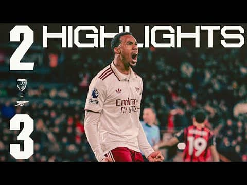 DECLAN RICE AND GABRIEL SECURE THRILLING COMEBACK WIN | HIGHLIGHTS | Bournemouth 2 - 3 Arsenal | PL