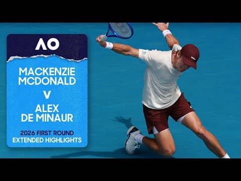 Mackenzie McDonald v Alex de Minaur Extended Highlights | Australian Open 2026 First Round