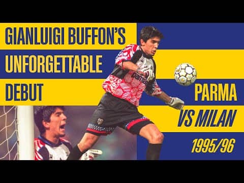 Gianluigi Buffon’s Unforgettable Debut | Parma–Milan 1995