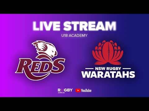 Queensland Reds U18s v NSW Waratahs U18s | Match 1