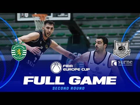 LIVE - Sporting CP v Surne Bilbao Basket | Second Round | FIBA Europe Cup 2025-26
