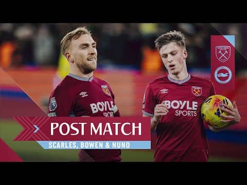 "We Can Become Dangerous" | Scarles, Bowen & Nuno | Post Match Reactions | West Ham v Brighton