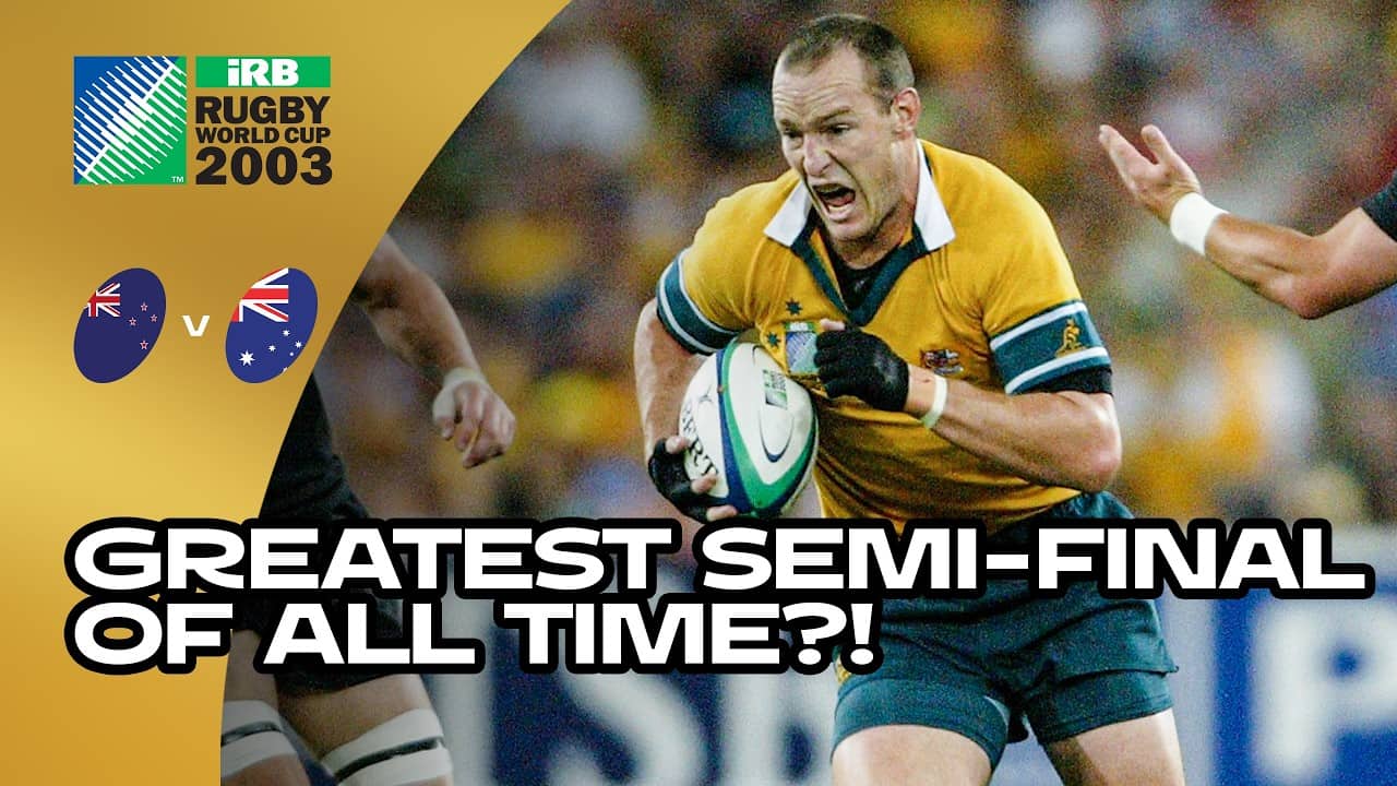 The GREATEST Semi-Final of All-Time?! 🤯 | New Zealand v Australia | Rugby World Cup 2003
