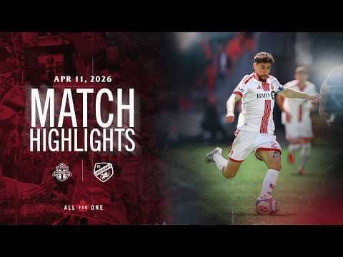 MATCH HIGHLIGHTS: Toronto FC vs. FC Cincinnati | April 11, 2026