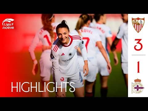 Sevilla FC Femenino - RC Deportivo ABANCA (3-1) Liga F Moeve | Resumen