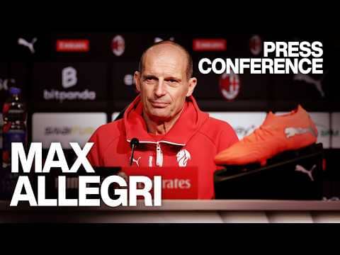 Allegri: “Ci vorranno rispetto, ordine e compattezza” | #MilanParma | Conferenza Stampa