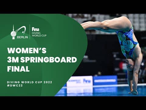 LIVE: Women's 3m Springboard Final | Diving World Cup 2022 Berlin