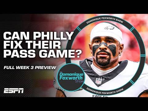 NFL Week 3 PREVIEW: Will the Eagles fix their passing game? | The Domonique Foxworth Show