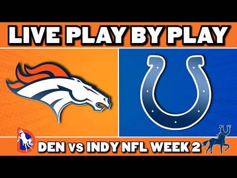 Broncos vs Colts Live Play by Play & Reaction