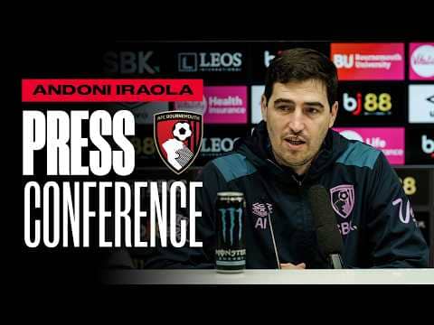 Andoni Iraola on Sunderland, Rayan impact and Cook injury latest | Premier League Press Conference