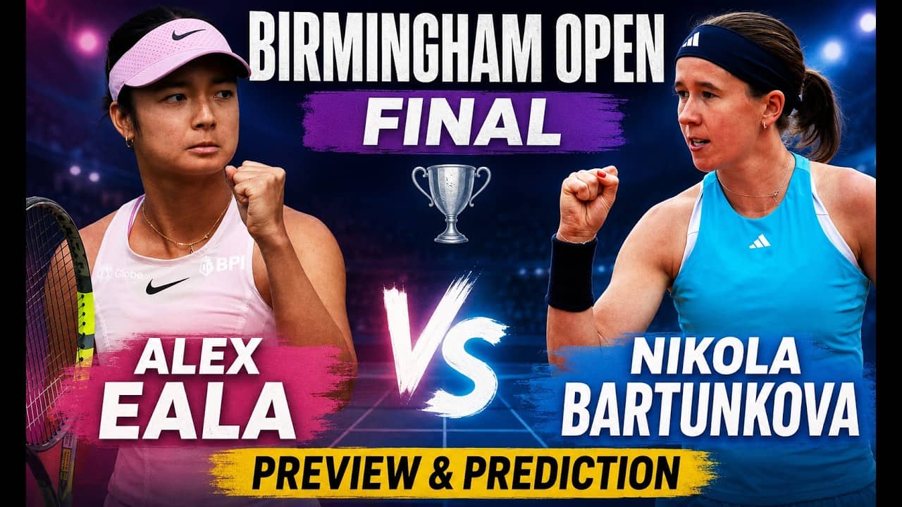 Alex Eala vs Nikola Bartunkova | WTA Birmingham Open Final | Preview & Prediction 
