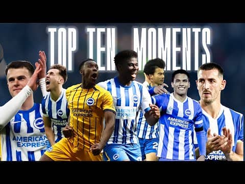 Brighton's TOP TEN Moments Of 2025 | Mitoma Magic, Gomez Goals, Brilliant Baleba And More!