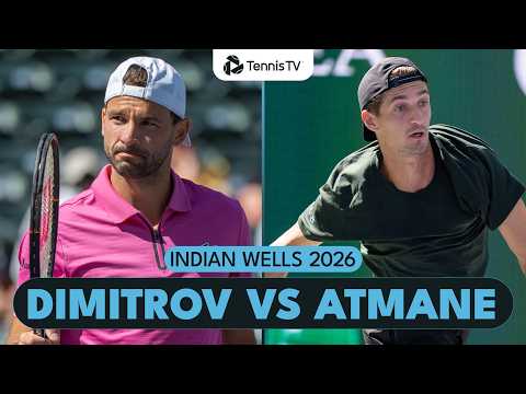 Grigor Dimitrov vs Terence Atmane Match Highlights | Indian Wells 2026