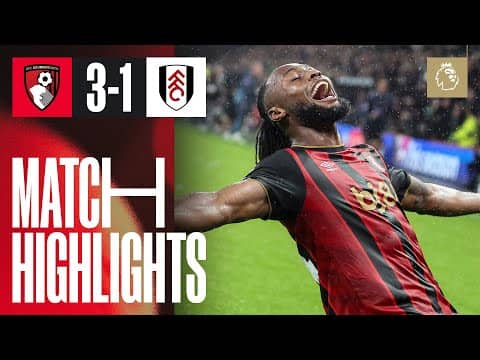 Semenyo SHINES and Kluivert SCREAMER in scorching second-half comeback | AFC Bournemouth 3-1 Fulham