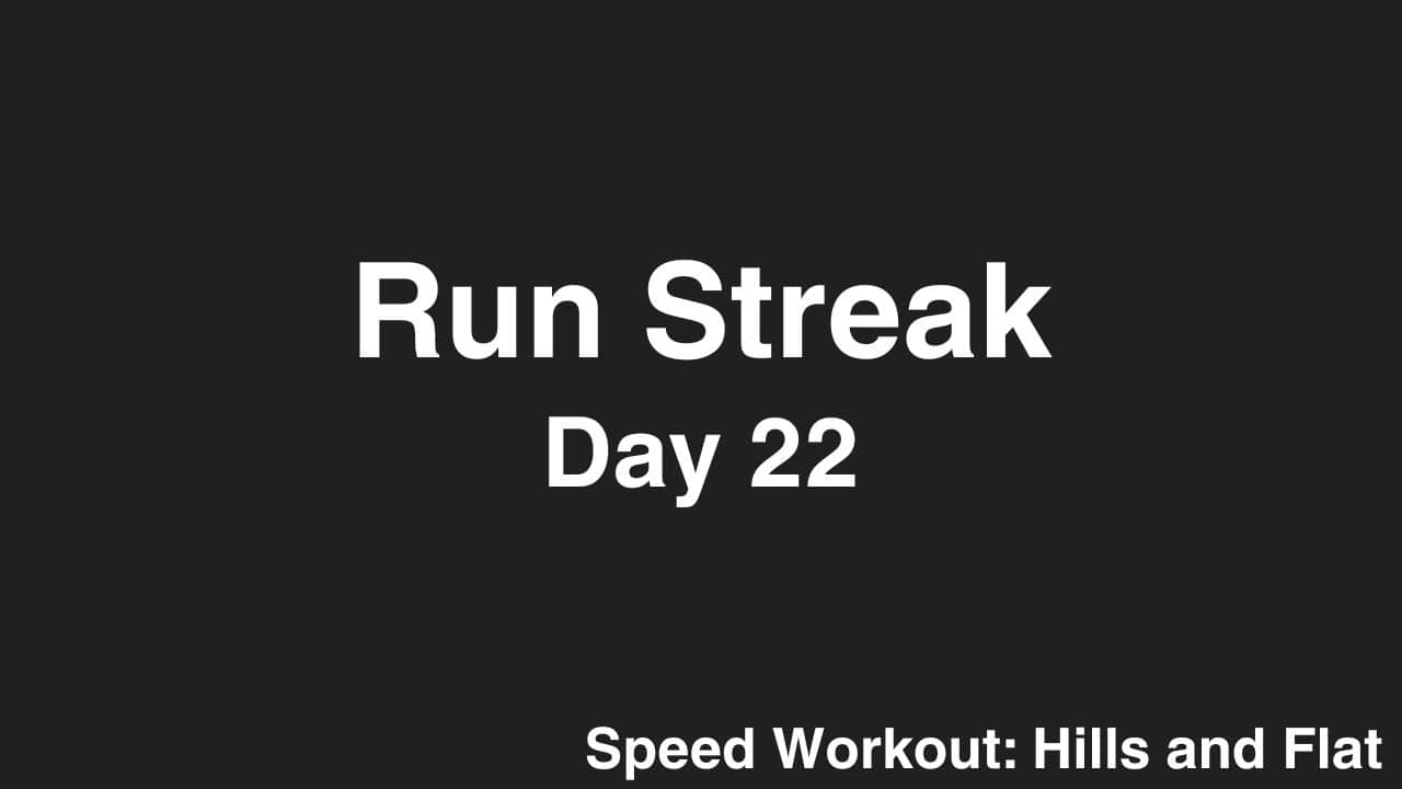 Run Steak, Day 22: SPEED Workout