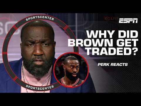 THIS IS A SAD DAY FOR THE CELTICS 👀 Perk sounds off on Jaylen Brown trade | SportsCenter