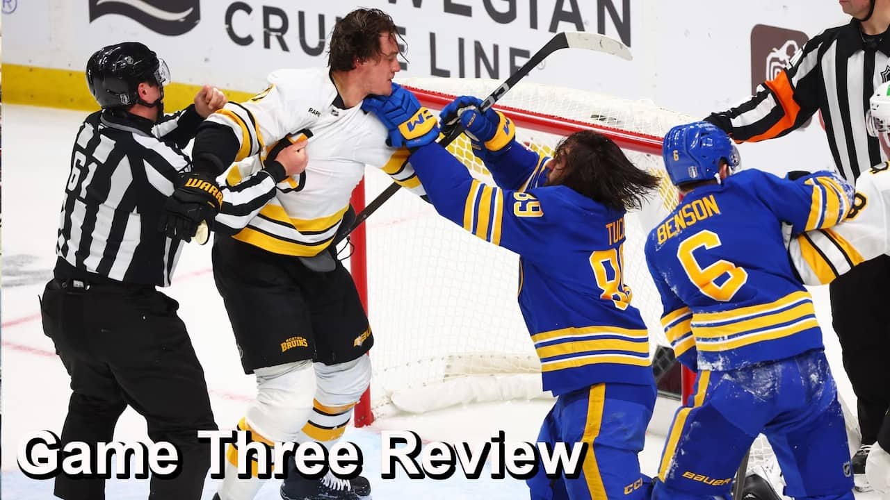 Game Three Review: Sabres vs Bruins