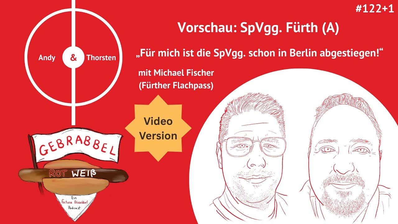 [VIDEO VERSION] #122+1: Vorschau: SpVgg. Fürth (A) mit Michael Fischer (Fürther Flachpass)
