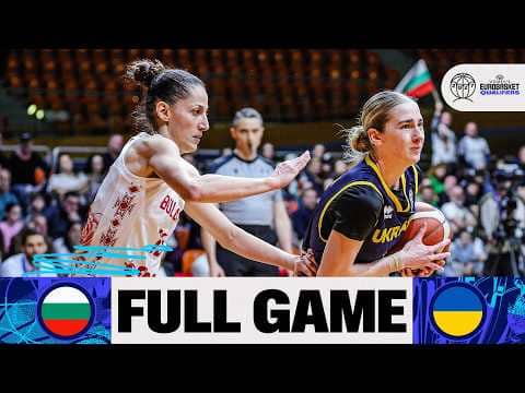 LIVE - Bulgaria v Ukraine | FIBA Women's EuroBasket 2027 Qualifiers | First Round