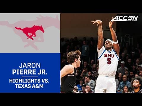 SMU's Jaron Pierre Jr. Highlights vs. Texas A&M