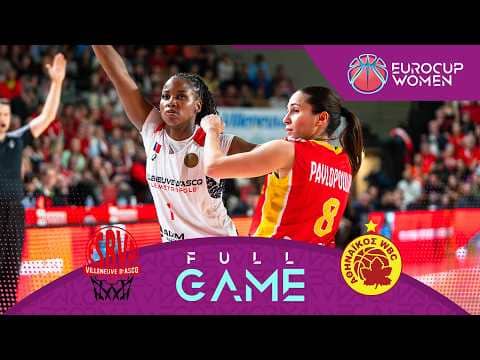 LIVE - Villeneuve d'Ascq LM v Athinaikos Qualco | EuroCup Women 2025-26 | Semi-Finals