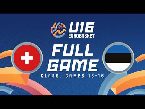 LIVE - Switzerland v Estonia | FIBA U16 EuroBasket 2025 | Class. Games 13-16