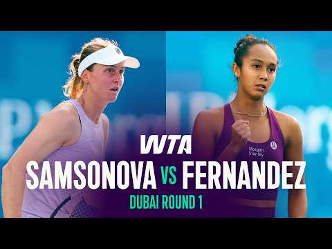 Liudmila Samsonova vs. Leylah Fernandez | 2026 Dubai Round 1 | WTA Match Highlights