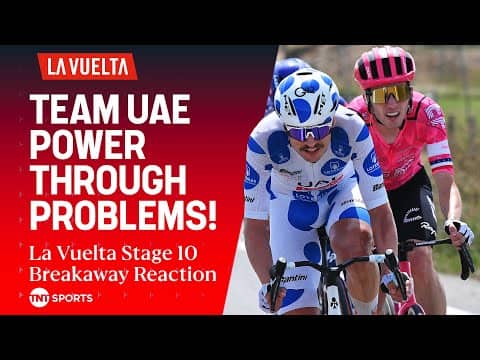 2025 La Vuelta a España Stage 10 REACTION: UAE Team Emirates XRG are unstoppable! 🔥