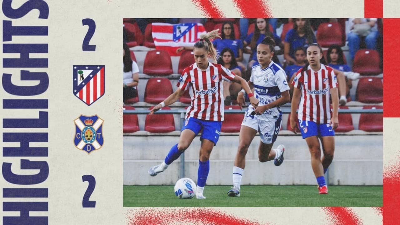 Atlético de Madrid Femenino 2-2 Tenerife | ⚽ Medina & R. Otermín | HIGHLIGHTS - Liga F, MD29