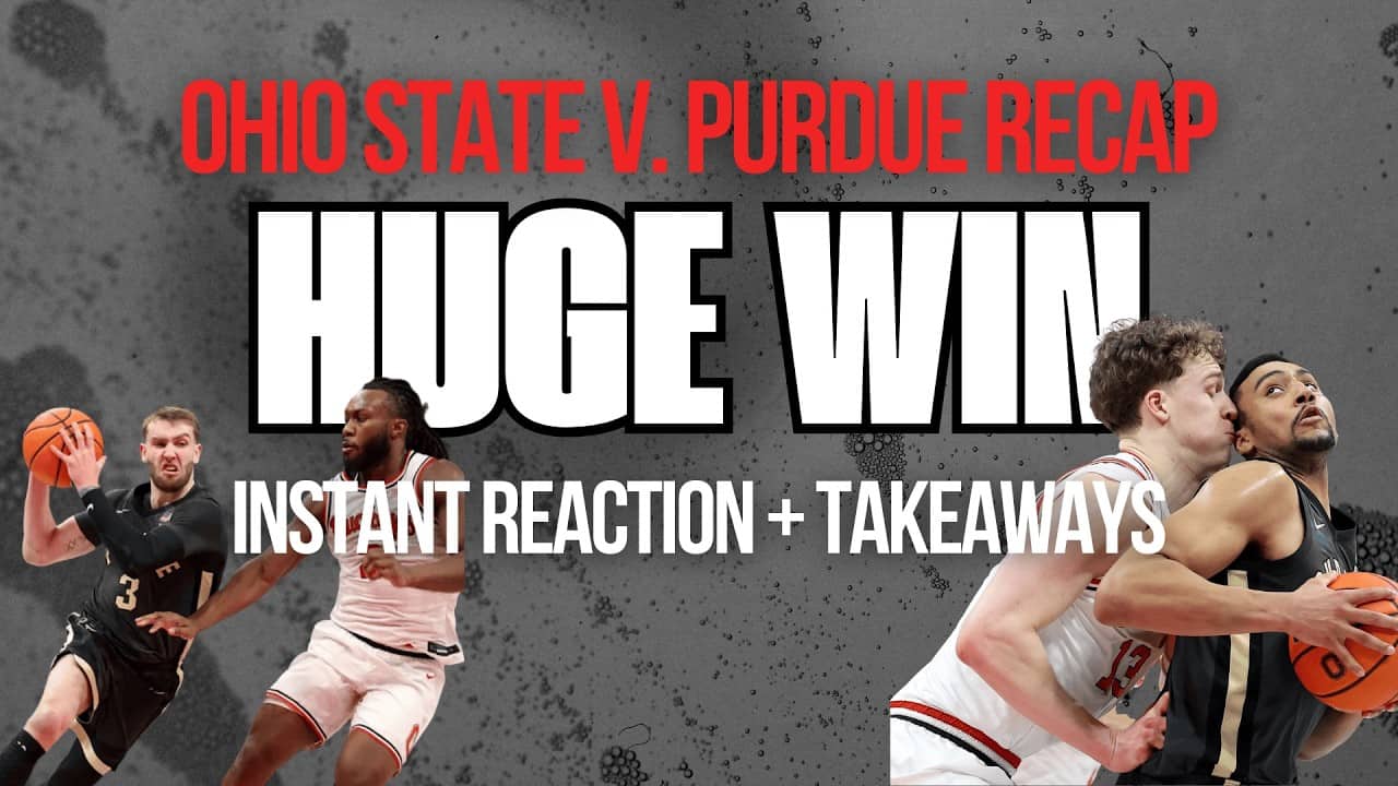 Ohio State v. Purdue Basketball Recap | Buckeyes STUN Purdue + Might Have Saved Their Season