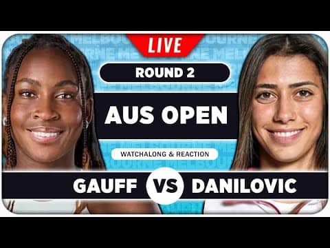 GAUFF vs DANILOVIC • Australian Open 2026 • LIVE Tennis Watchalong