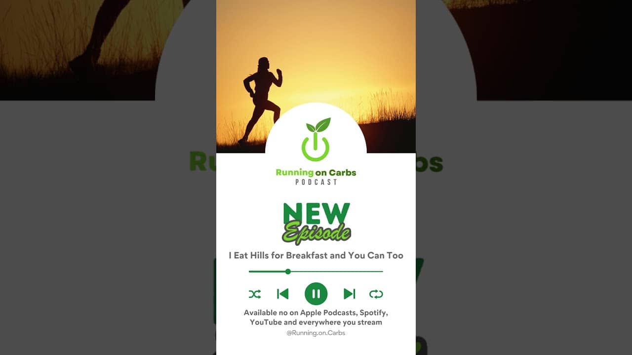 Conquer hills with confidence—your running breakthrough starts here! Running on Carbs Podcast, Ep 38
