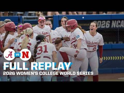 Alabama vs. Nebraska: 2026 Women's College World Series | FULL REPLAY