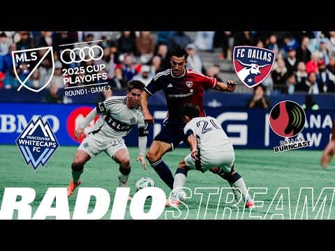 FC Dallas vs Vancouver Whitecaps FC | MLS Cup Playoffs Stream!