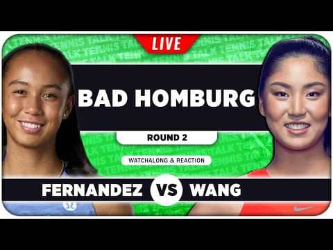FERNANDEZ vs WANG • WTA Bad Homburg 2026 • LIVE Tennis Watchalong