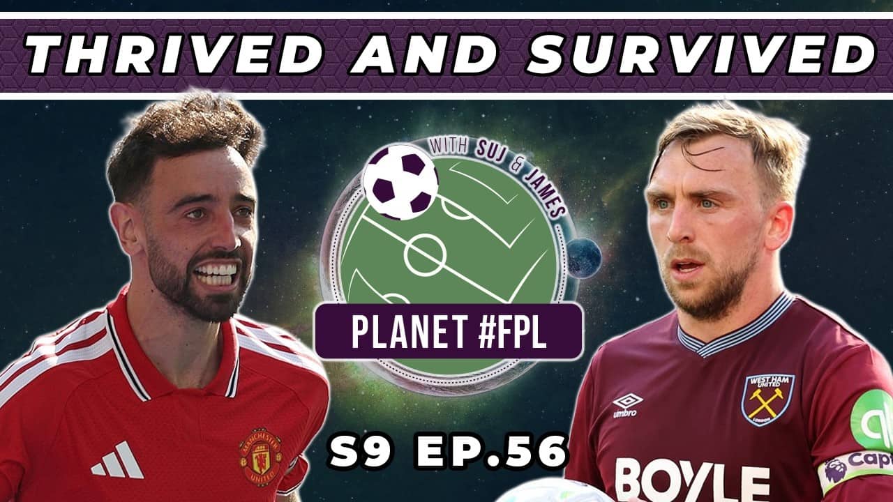 Thrived And Survived | Planet FPL S. 9 Ep. 56 | GW38 Review | Fantasy Premier League