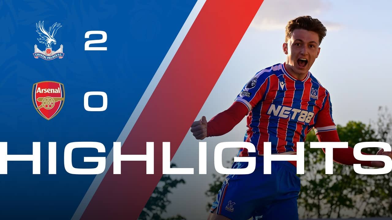 PALACE ENTER PL2 PLAY-OFFS | Crystal Palace 2-0 Arsenal | U21 Highlights