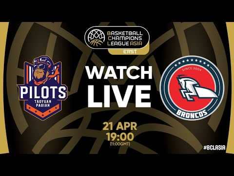 LIVE - Taoyuan Pauian Pilots v XAC Broncos | #BCLASIA 2026 | Group Phase