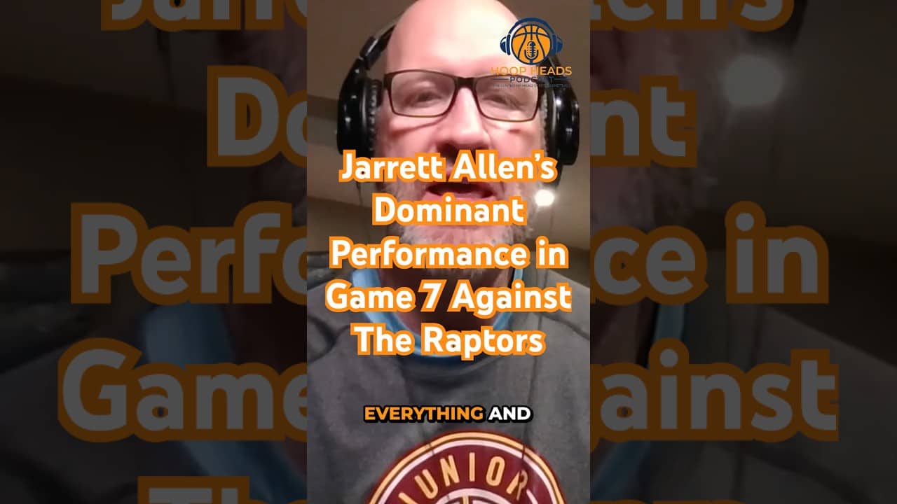 Jarrett Allen's Dominant Game 7 Performance Vs  The Raptors #podcast #nba