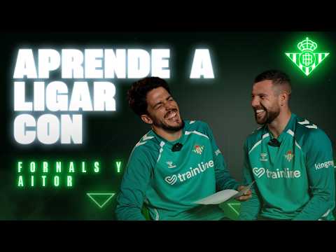 Frases para LIGAR con Aitor RUIBAL y Pablo FORNALS 😅🫶 | Real BETIS Balompié