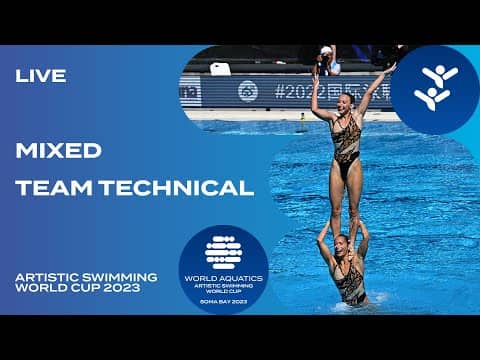 LIVE | Mixed Team Technical | Artistic Swimming World Cup 2023 | Soma Bay