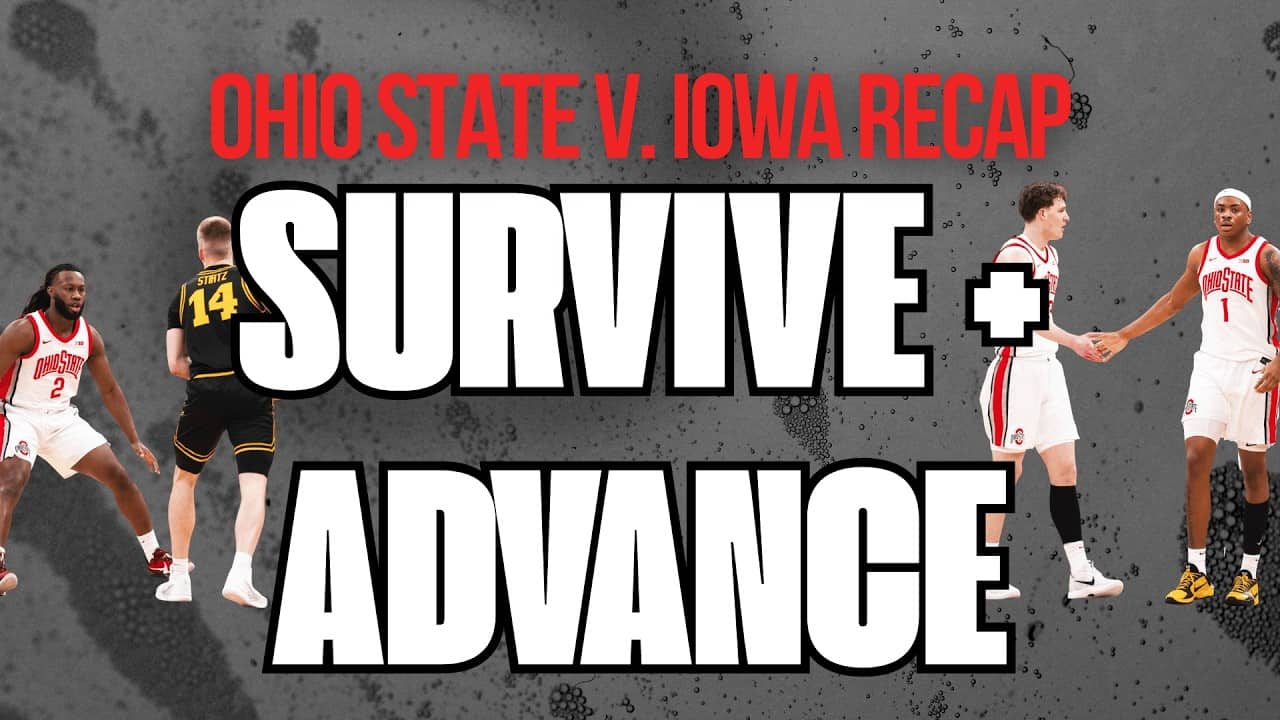 Ohio State vs Iowa Basketball Recap | Buckeyes SURVIVE & ADVANCE in Big Ten Tournament