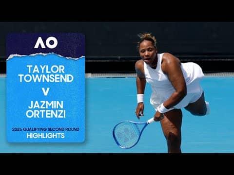 Taylor Townsend v Jazmin Ortenzi Highlights | Australian Open 2026 Qualifying Second Round